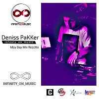 Deniss PaKKer - May Bay Mix Rezotto (INFINITY ON MUSIC)