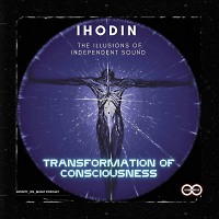 IHodin - Transformation of Consciousness #7 (INFINITY ON MUSIC PODCAST)