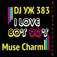 DJ-УЖ-Radio Station Positive music-part 383 /Muses Charm 80-90***// 2023-08-01