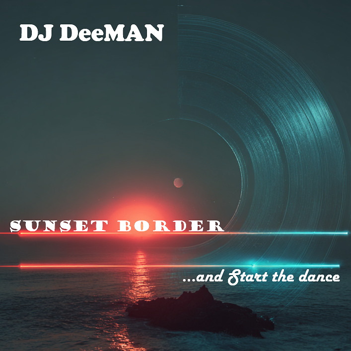 DJ.ru Микс: DJ DeeMAN — Sunset Border (...and Start the Dance)