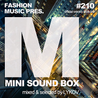 Lykov – Mini Sound Box Volume 210 (Weekly Mixtape)