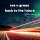Ros'n'Gross - Back to the future (mixed by DJ Max Gross)