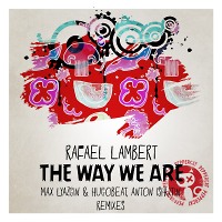 Rafael Lambert - The Way We Are (Anton Ishutin Remix)