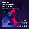 Monoteq & Grisha Gerrus Feat. Synthteticsax  - All That Mattered