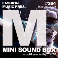 Lykov – Mini Sound Box Volume 264 (Weekly Mixtape)