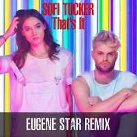 Sofi Tucker - That's it (Eugene Star Remix) 