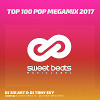 DJ SIR ART & DJ TONY SKY - TOP 100 POP MEGAMIX 2017