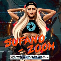 Sufano - Zoom (Nedlin & Corte$ Remix)