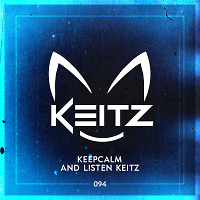 Keep calm and listen Keitz - #094