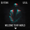 Welcome to my world (feat. U.R.A) (Complextro Radio Edit)