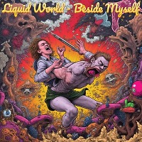Liquid World - Beside Myself