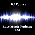 DJ Toqyss - Bass Music Podcast #01