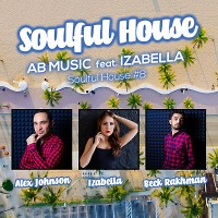 AB Music feat. Izabella - Soulful House #8 | Лето.