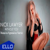 Nick Lawyer - Without You (Massive Agressive Remix)