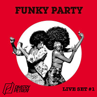 Live set #1 HOUSE (Funk, Soul, Disco)