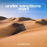 Under Sanctions & Mart - Rock The Place (Short Edit) [No Definition records]