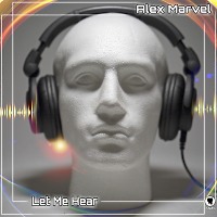 Alex Marvel - Let me hear (Original mix)