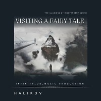 HALIKOV - Visiting a fairy tale (INFINITY ON MUSIC)