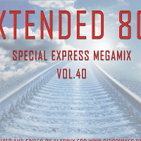 Xtended 80 - Special Express Megamix Vol.40