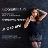 Izabella- Wonderful person(live mix 2017)