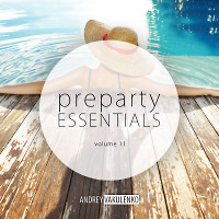 Andrey Vakulenko - Preparty Essentials volume 11