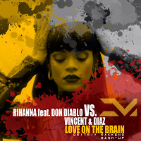 Rihanna feat. Don Diablo vs. Vincent & Diaz - Love On The Brain (Dmitriy Makkeno Mash-Up)