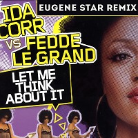 Ida Corr vs Fedde Le Grand - Let Me Think About It (Eugene Star Remix) [Club Mix]