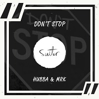 Hubba & MRK - Don't Stop (Original Mix)