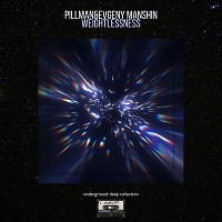 Pillman&Evgeny Manshin - Weightlessness (UDC.June 2021)