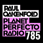 Planet Perfecto 785 ft. Paul Oakenfold