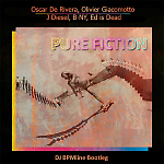Oscar De Rivera, Olivier Giacomotto, J Diesel, B-NY, Ed is Dead - Pure Fiction (DJ BPMline Bootleg)
