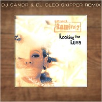 Karen Ramirez - Looking For Love (DJ Sandr & DJ Oleg Skipper Remix)