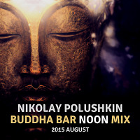 Buddha Bar Noon Mix (2015 Summer)