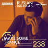Ruslan Radriges - Make Some Trance 238 (Radio Show)