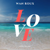 Wan Roux-Love(Original mix)