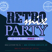 [RM] DJ StEP-ART - RETRO PARTY MIX #002