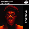 The Weeknd - In Your Eyes (Skyjet Remix) [MOUSE-P]