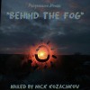 Behind the Fog