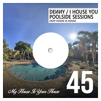 I House You 45 - Poolside Sessions