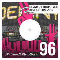 I House You 96 - Best of EDM 2016 - House Mix