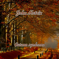 John Matrix - Autumn syndrome