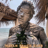 Veron & Syntheticsax - Live from Mayan Beach Club (Anjuna GOA) 30 April
