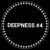 DEEPNESS_#4