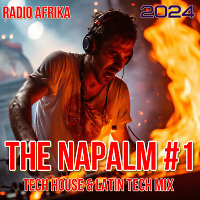 THE NAPALM 2024 #1 [Tech House & Latin Tech Mix]