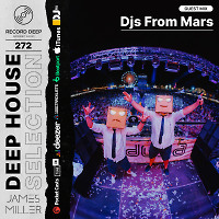 Deep House Selection #272 Guest Mix DJsFromMars (Record Deep)