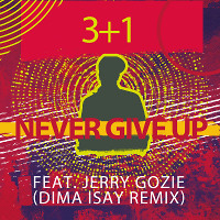 3+1 feat. Jerry Gozie - Never give up