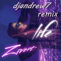 Zivert - Life (djandrew7 remix)