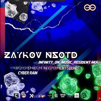 ZAYKOV [NSOTD] - Cyber Rain (INFINITY ON MUSIC)