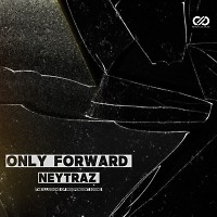 Neytraz - Only Forward (INFINITY ON MUSIC PRODUCTION)