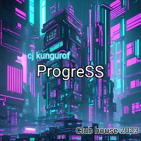 cj kungurof - Progress